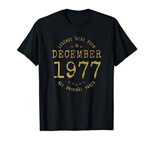 Las Leyendas nacen en Diciembre de 1977 - Regalo de 43 años Camiseta