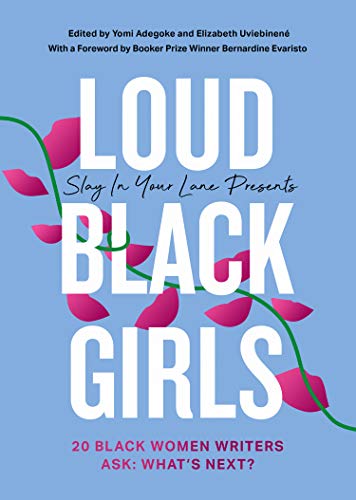 Loud Black Girls: 20 Black Women Writers Ask: What’s Next? (Slay in Your Lane) (English Edition)