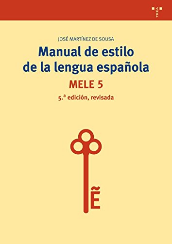 Manual de estilo de la lengua española (5ª edición, revisada) (Biblioteconomía y Administración cultural)