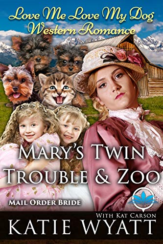 Mary’s Twin Trouble and Zoo (Love Me Love My Dog Western Romance Book 4) (English Edition)