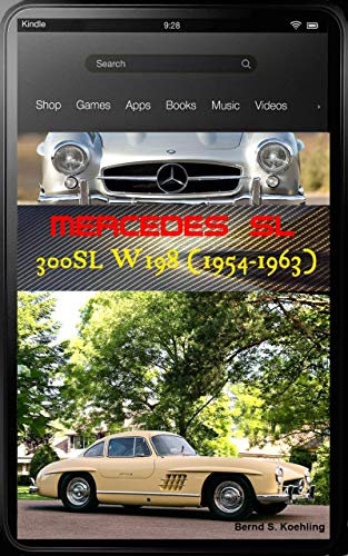 Mercedes-Benz, The SL story, 300SL W198 with chassis number, data card explanation and a unique roadster (English Edition)