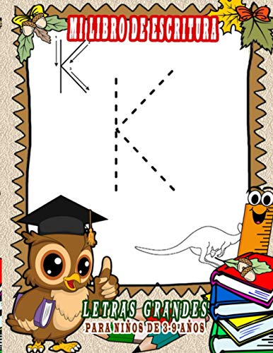 Mi Libro De Escritura Letras Grandes Para Niños de 3-9 años: Cuaderno de Kindergarten para aprender a escribir: aprenda letras y aprenda el alfabeto. Folleto de letras mayúsculas.