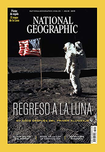 National Geographic Nº 45 Vol. 1 - Julio 2019 "Regreso A La Luna"