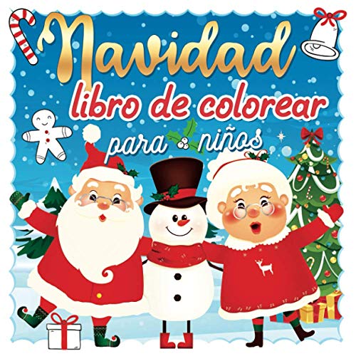 Navidad Libro de colorear para ninos: 50 dibujos para colorear de navidad para niñas y niños de 4 a 8 años | Diviértete coloreando a Papá Noel y su ... árbol de Navidad | Feliz Navidad Invierno