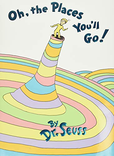 Oh, The Places You'll Go! (Classic Seuss)