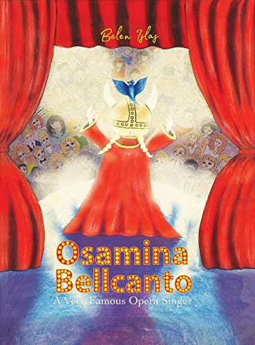 Osamina Bellcanto: A Very Famous Opera Singer (Follow your heart) (English Edition)