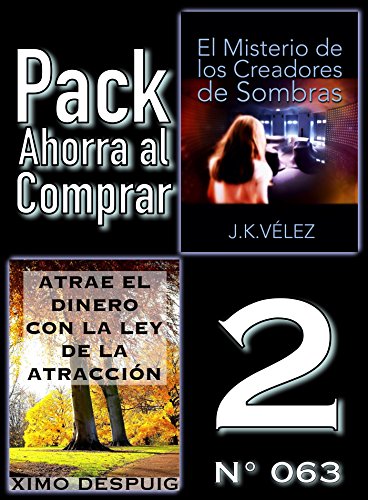 Pack Ahorra al Comprar 2 (Nº 063): Atrae el dinero con la ley de la atracción & El Misterio de los Creadores de Sombras