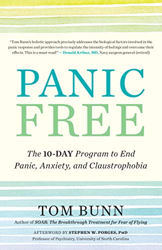 Panic Free: The 10-Day Program to End Panic, Anxiety, and Claustrophobia (English Edition)