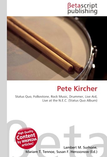 Pete Kircher: Status Quo, Folkestone, Rock Music, Drummer, Live Aid, Live at the N.E.C. (Status Quo Album)