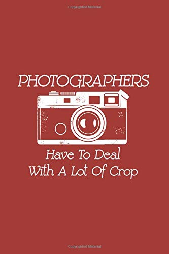 Photographers Have To Deal With A Lot Of Crop: Funny Photography Year Planner