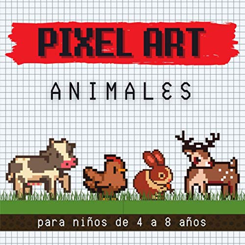 Pixel art animales para niños de 4 a 8 años: 24 patrones de animales para colorear en cuadrículas de píxeles - para niños pequeños - contorno delimitado - dimensión 21.59 * 21.59 cms