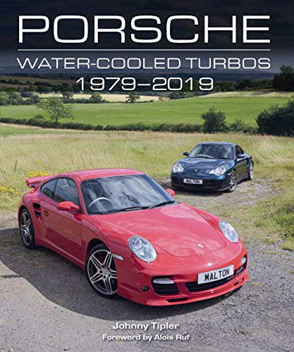 Porsche Water-Cooled Turbos 1979-2019 (English Edition)