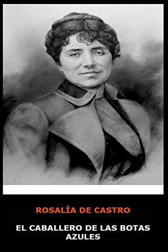 Rosalia de Castro - El Caballero de las Botas Azules