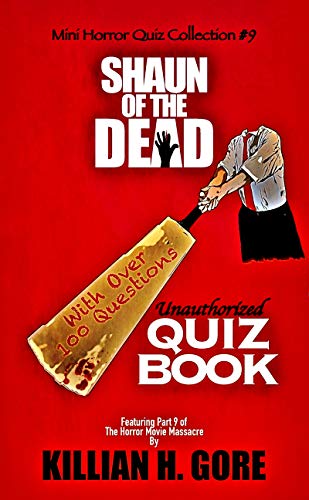 Shaun of the Dead Unauthorized Quiz Book: Mini Horror Quiz Collection #9 (English Edition)