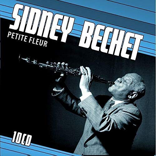Sidney Bechet plays: Petite Fleur, Jeepers Creepers, Summertime, Wild Man Blues, Blue Horizon, ...