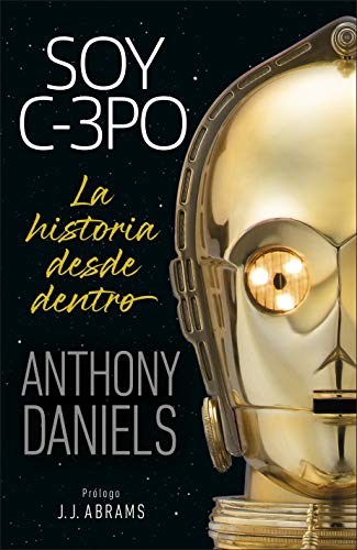 Soy C-3PO: La historia desde dentro (Star Wars)