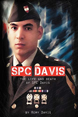 Spc Davis: The Life and Death of Spc Davis