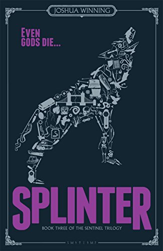 Splinter (Book Three of the Sentinel Trilogy): 3