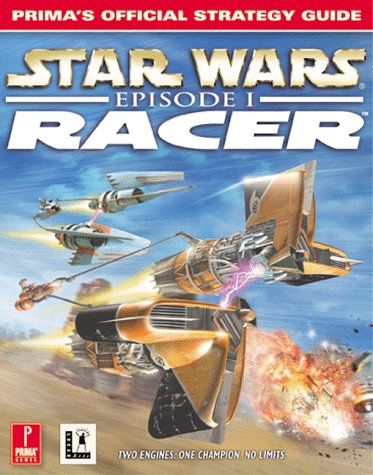 "Star Wars Episode One": Racer - Official Strategy Guide (Prima's official strategy guide)
