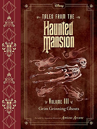 Tales From The Haunted Mansion, Volume Iii: Grim Grinning Ghosts: 3 (Tale from/Haunted Mansion III)