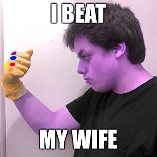 Thanos Beats His Wife
