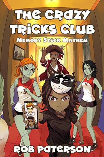 The Crazy Tricks Club : Memory Stick Mayhem: A Fun Problem-Solving Adventure for Kids 9-14! (English Edition)