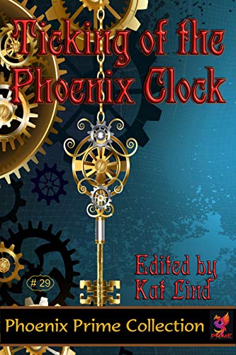 Ticking of the Phoenix Clock (Phoenix Prime Collection Book 29) (English Edition)