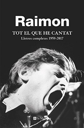 Tot el que he cantat: Lletres completes 1959-2017 (ORIGENS) (Catalan Edition)