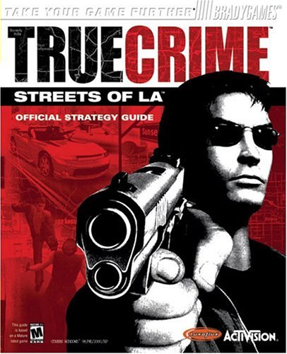 True Crime™: Streets of L.A.™ Official Strategy Guide (for PC) (Official Strategy Guides)