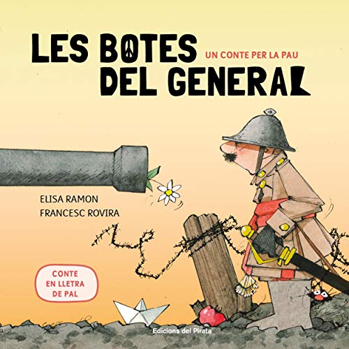 Un conte per la pau - Les botes del general: Contes infantils en català - En lletra de PAL: 4 (Contes amb valors (en lletra de pal))