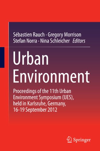 Urban Environment: Proceedings of the 11th Urban Environment Symposium (UES), held in Karlsruhe, Germany, 16-19 September 2012 (English Edition)