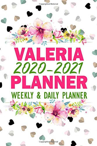 Valeria : 2020-2021 Planner Weekly and Daily Planner (Valeria Planner): To Do List, Goals, and Agenda Schedule for School, Home or Work | Weekly ... Notebook for Valeria (110 Pages, 6x9)