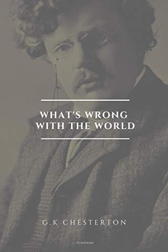 What's Wrong With the World: Premium Ebook (English Edition)