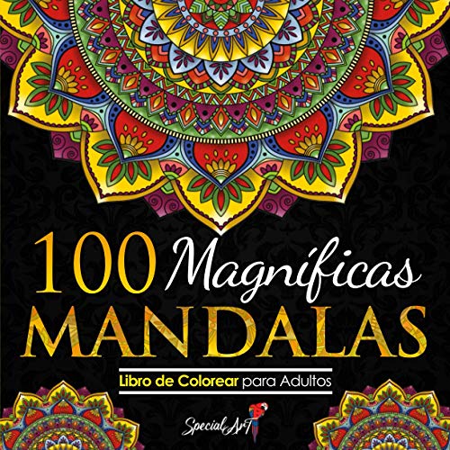 100 Magnificas Mandalas: Libro de Colorear. Mandalas de Colorear para Adultos, Excelente Pasatiempo anti estrés para relajarse con bellísimas Mandalas. (Volumen 2)