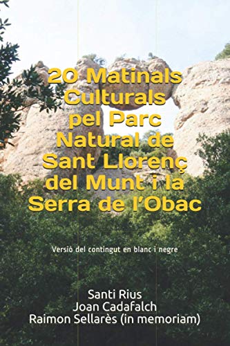 20 Matinals Culturals pel Parc de Sant Llorenç del Munt i la Serra de l’Obac: Versió del contingut en blanc i negre