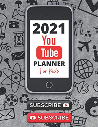 2021 YouTube Planner for Kids: social media marketing smart channel prime membership sheet creator new edition equipment Gift monthly Pages write ... target paper workbook notepad with planning