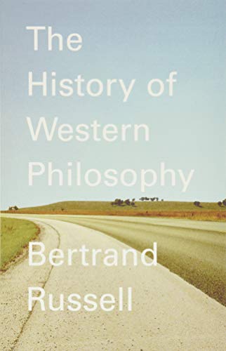 A History of Western Philosophy: And Its Connection with Political and Social Circumstances from the Earliest Times to the Present Day (A Touchstone book)