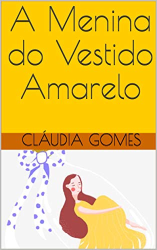 A Menina do Vestido Amarelo (Portuguese Edition)