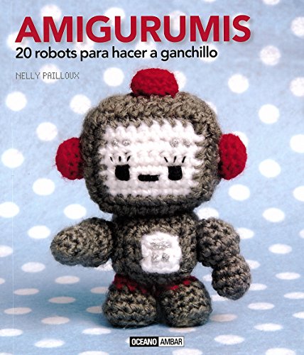 Amigurumis: El libro de los pequeños muñecos hechos a ganchillo (Ilustrados / Estilos de vida)