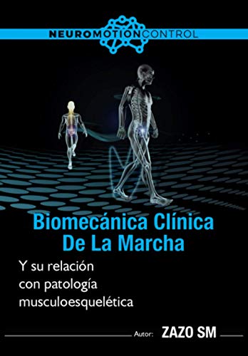 Biomecánica clínica de la marcha y su relación con patología musculoesquelética