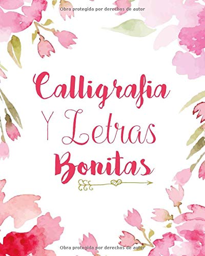 Caligrafia y Letras Bonitas: Cuaderno de caligrafía y lettering en más de diez estilos modernos