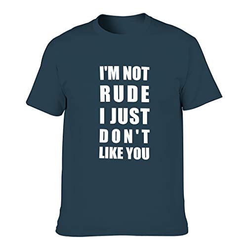 Camiseta de algodón para hombre, diseño con texto en inglés "I'm Not Rude I Just Don't Like You" azul marino XXXXL