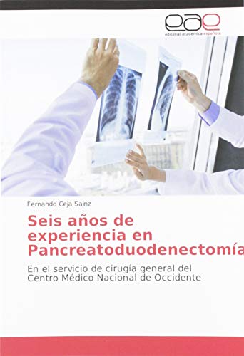 Ceja Sainz, F: Seis años de experiencia en Pancreatoduodenec