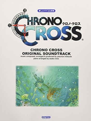 Chrono cross orijinaru saundo torakku : Tanoshii baieru heiyoÌ„