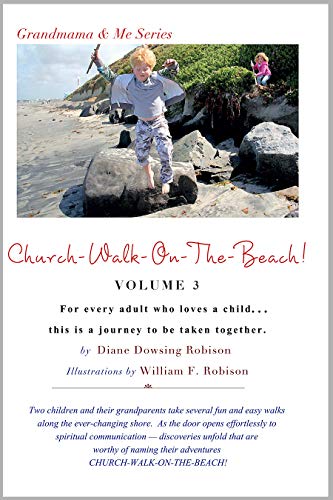 CHURCH-WALK-ON-THE-BEACH! Volume 3: For every adult who loves a child ... this is a journey to be taken together. (Grandmama & Me) (English Edition)