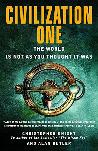 Civilisation One: The World Is Not as You Thought It Was