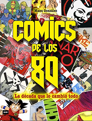 Cómics de los 80: La Década Que Lo Cambió Todo (Look)