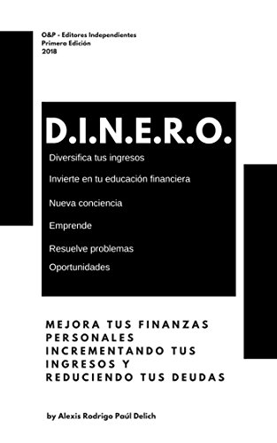 D.I.N.E.R.O.: Mejora tus finanzas incrementando tus ingresos y reduciendo tus gastos