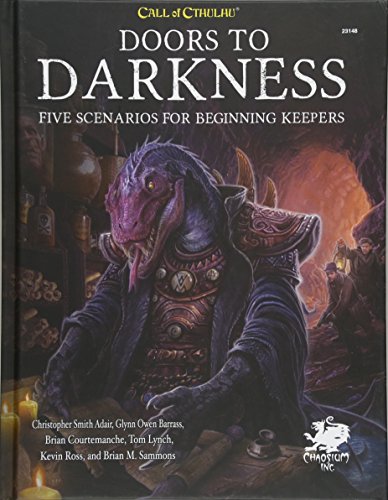 Doors to Darkness: Five Scenarios for Beginning Keepers (Call of Cthulhu Roleplaying)