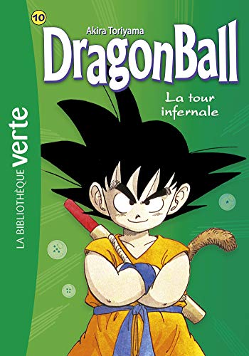 Dragon Ball, Tome 10 : La tour infernale (La Bibliothèque Verte)